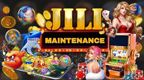 jili games maintenance|【JILI System Maintenance】 JILI will .